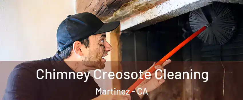  Chimney Creosote Cleaning Martinez - CA