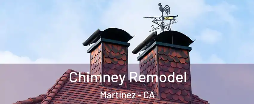  Chimney Remodel Martinez - CA