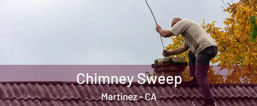  Chimney Sweep Martinez - CA