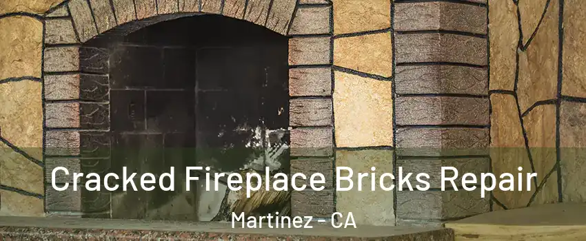  Cracked Fireplace Bricks Repair Martinez - CA