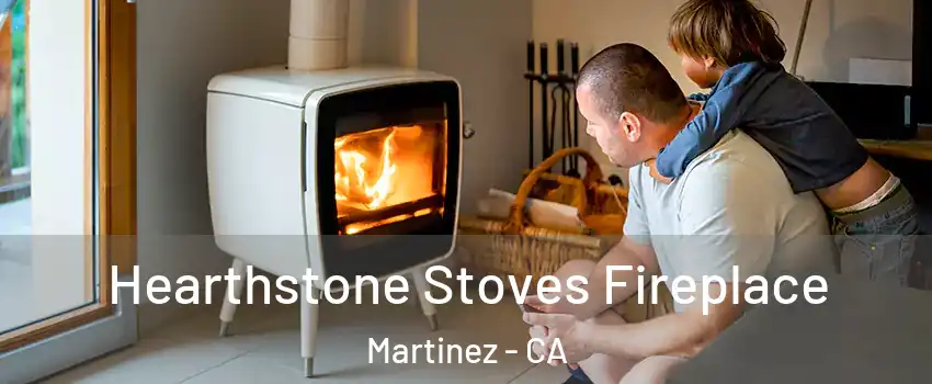  Hearthstone Stoves Fireplace Martinez - CA