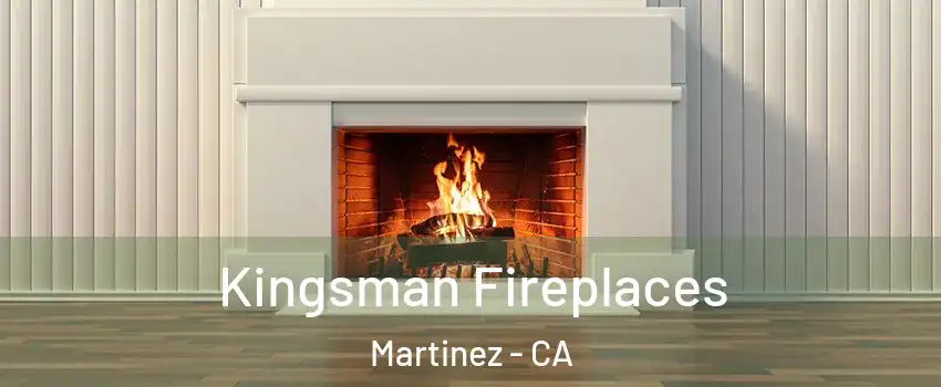  Kingsman Fireplaces Martinez - CA