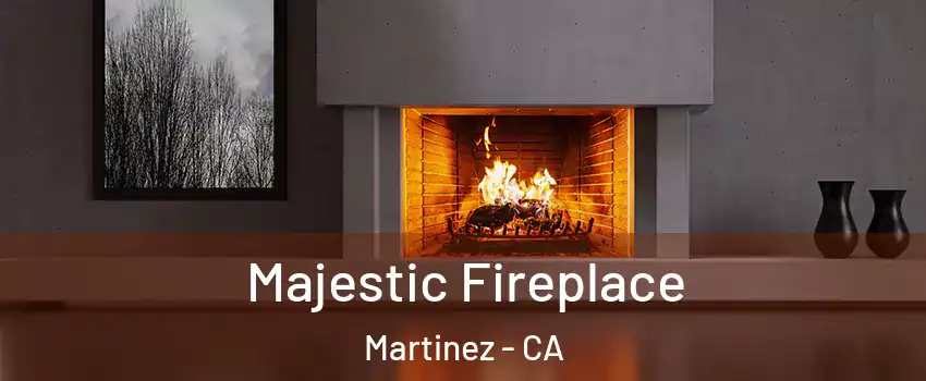  Majestic Fireplace Martinez - CA