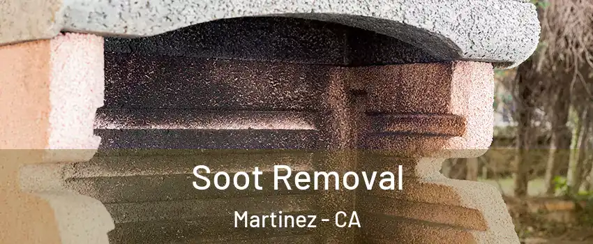  Soot Removal Martinez - CA